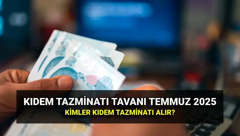 Kıdem Tazminatı Tavanında Beklenen Zam: 2025'te Ne Kadar Olacak?