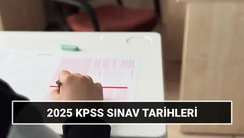 2025 KPSS Sınav Tarihleri Açıklandı: Hazırlıklara Ne Zaman Başlamalı?