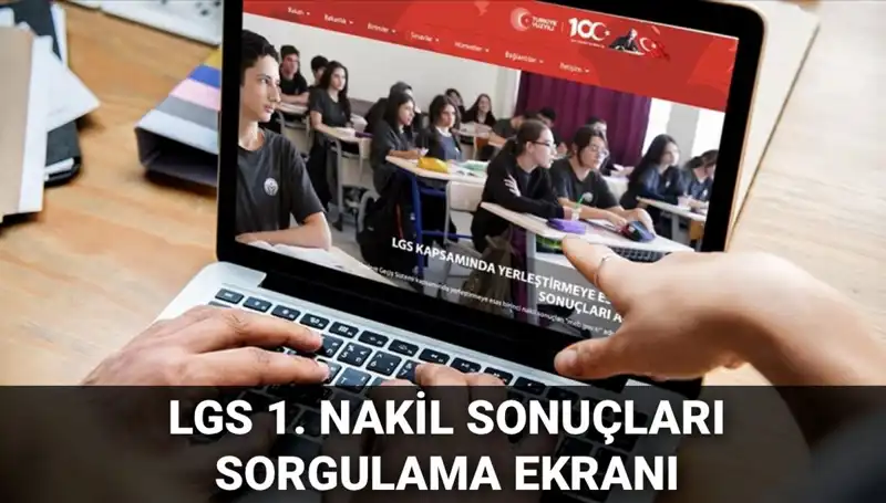 LGS Nakil Sonuçları Açıklandı! İkinci Nakil Başvuruları İçin Takvim ve Detaylar